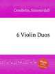 6 Violin Duos, Croubelis, Simoni dall 