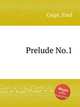 Prelude No.1, Csige, Paul 