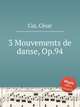 3 Mouvements de danse, Op.94, 