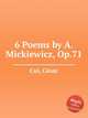 6 Poems by A. Mickiewicz, Op.71, 