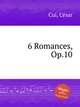 6 Romances, Op.10, 