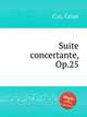 Suite concertante, Op.25, 