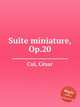 Suite miniature, Op.20, 