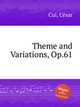 Theme and Variations, Op.61, 