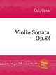 Violin Sonata, Op.84, 