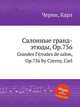 Салонные гранд-этюды, Op.756. Grandes Г©tudes de salon, Op.756 by Czerny, Carl, К. Черни 