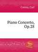 Концерт для фортепиано, Op.28. Piano Concerto, Op.28 by Czerny, Carl, К. Черни 