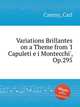 Блестящие вариации на тему из "Копулетти и Монтекки", Op.295. Variations Brillantes on a Theme from `I Capuleti e i Montecchi`, Op.295 by Czerny, Carl, К. Черни 
