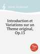 Introduction et Variations sur un Theme original, Op.13, David, Ferdinand 