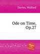 Ode on Time, Op.27, Davies, Walford 
