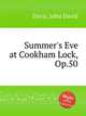 Summer`s Eve at Cookham Lock, Op.50, Davis, John David 