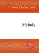 Melody, Dawes, Charles Gates 