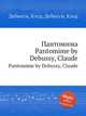 Пантомима. Pantomime by Debussy, Claude, К. Дебюсси 