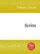 Флейта Пана. Syrinx by Debussy, Claude, К. Дебюсси 