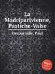 La Madriparivienne, Pastiche-Valse, Decourcelle, Paul 