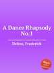 A Dance Rhapsody No.1, Delius, Frederick 