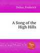 A Song of the High Hills, Delius, Frederick 