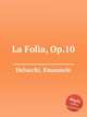 La Fola, Op.10, Delucchi, Emanuele 