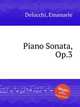Piano Sonata, Op.3, Delucchi, Emanuele 