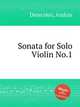 Sonata for Solo Violin No.1, 