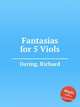 Fantasias for 5 Viols, Dering, Richard 