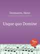Usque quo Domine, Desmarets, Henri 