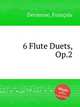 6 Flute Duets, Op.2, 