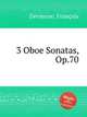 3 Oboe Sonatas, Op.70, 