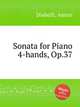 Sonata for Piano 4-hands, Op.37, Diabelli, Anton 