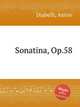 Sonatina, Op.58, Diabelli, Anton 