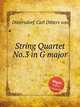 String Quartet No.3 in G major, Dittersdorf, Carl Ditters von 