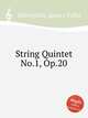 String Quintet No.1, Op.20, 