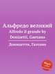 Альфредо великий. Alfredo il grande by Donizetti, Gaetano, Д. Доницетти 