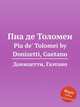 Пиа де Толомеи. Pia de` Tolomei by Donizetti, Gaetano, Д. Доницетти 
