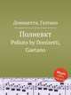 Полиевкт. Poliuto by Donizetti, Gaetano, Д. Доницетти 