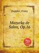 Mazurka de Salon, Op.16, Doppler, Franz 