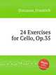 24 Exercises for Cello, Op.35, Dotzauer, Friedrich 