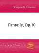 Fantasie, Op.10, Drangosch, Ernesto 