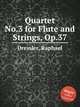 Quartet No.3 for Flute and Strings, Op.37, Dressler, Raphael 