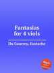 Fantasias for 4 viols, Du Caurroy, Eustache 