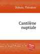 Cantilne nuptiale, 