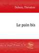 Le pain bis, 