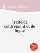 Trait de contrepoint et de fugue, 