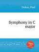 Symphony in C major, Dukas, Paul 