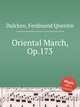 Oriental March, Op.173, Dulcken, Ferdinand Quentin 