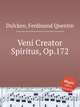 Veni Creator Spiritus, Op.172, Dulcken, Ferdinand Quentin 