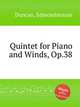 Quintet for Piano and Winds, Op.38, Duncan, Edmondstoune 