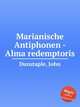 Marianische Antiphonen - Alma redemptoris, Dunstaple, John 