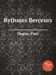 Rythmes Berceurs, Dupin, Paul 