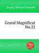 Grand Magnificat No.22, Dupuy, Bernard Aymable 